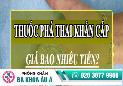 THUỐC PHÁ THAI KHẨN CẤP GIÁ BAO NHIÊU?